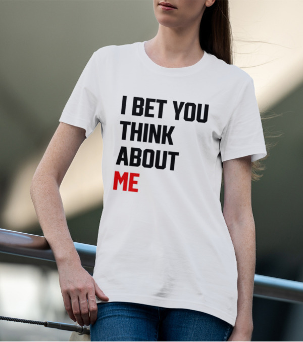 I Bet You Think About Me Taylor Swift Merchandise Song Lyrics T-Shirt