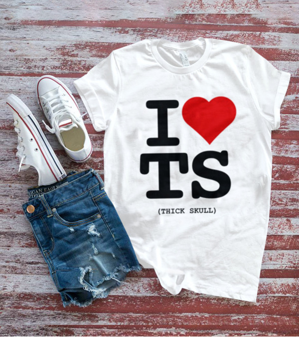 I Heart TS (Thick Skull) T-Shirt