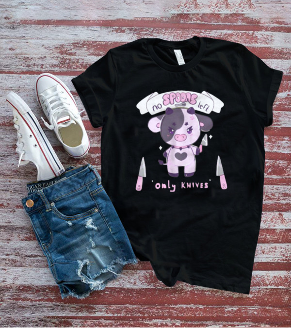 No Spoons Left Only Knives Cute Cow Holding Knife T-Shirt