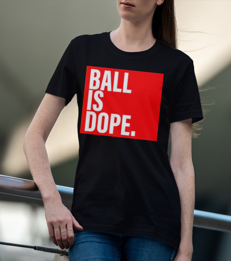 Arielle Chambers Ball Is Dope T-Shirt