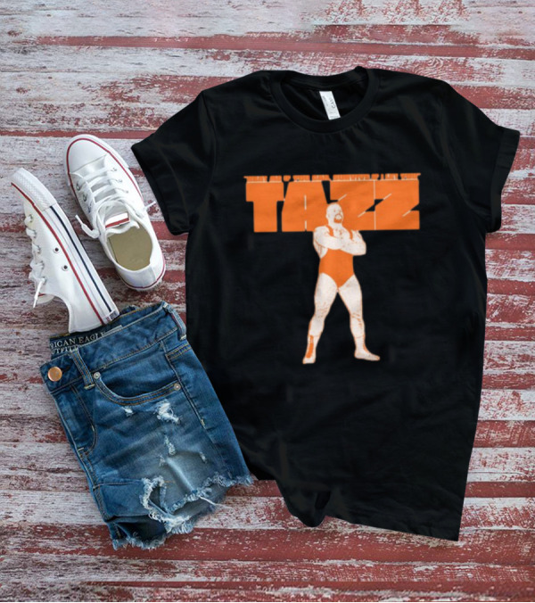 Beat Me If You Can Survive If I Let You Tazz T-Shirt