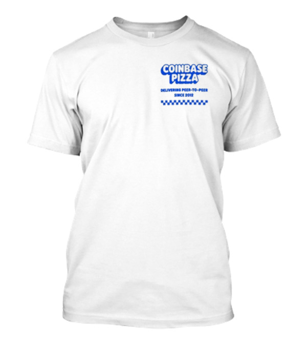 COINBASE PIZZA DELIVERING PEER-TO-PEER SINCE 2010 T-Shirt