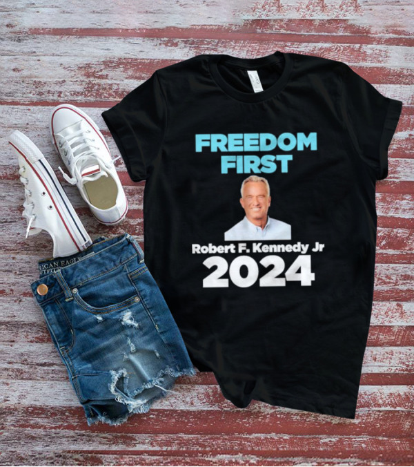 Freedom First Robert F. Kennedy Jr T-Shirt