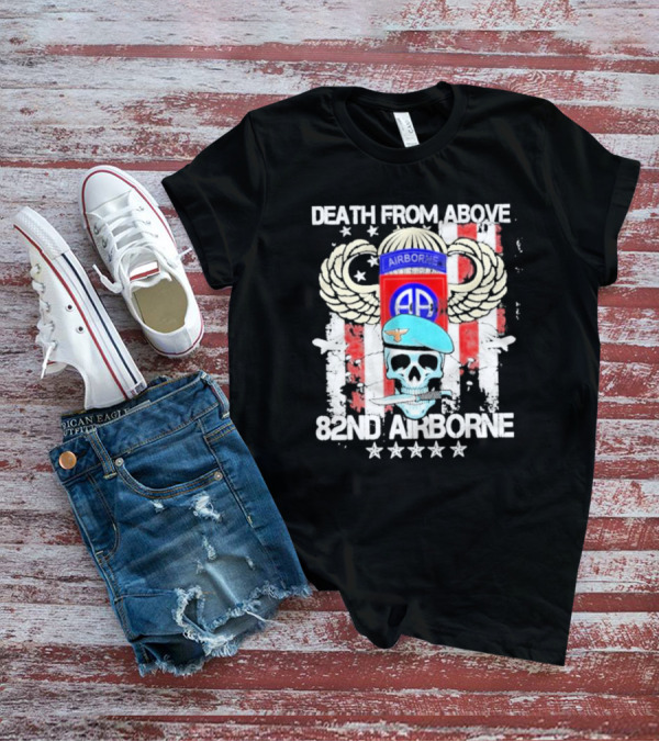 Death From Above Skull With Wings 82nd Airborne Paratrooper Badge And Stars T-Shirt