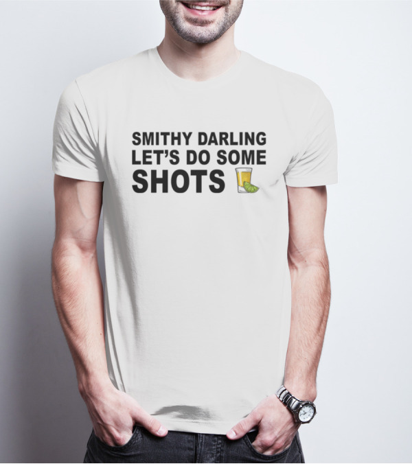 SMITHY DARLING LET’S DO SOME SHOTS Lime Shot Glass T-Shirt
