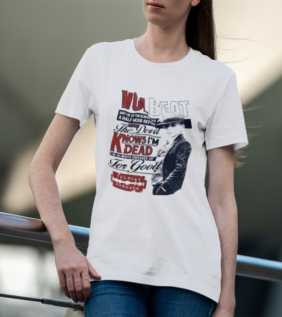 The Devil Knows I'm Dead Always Dressed Up Volbeat Denmark T-Shirt