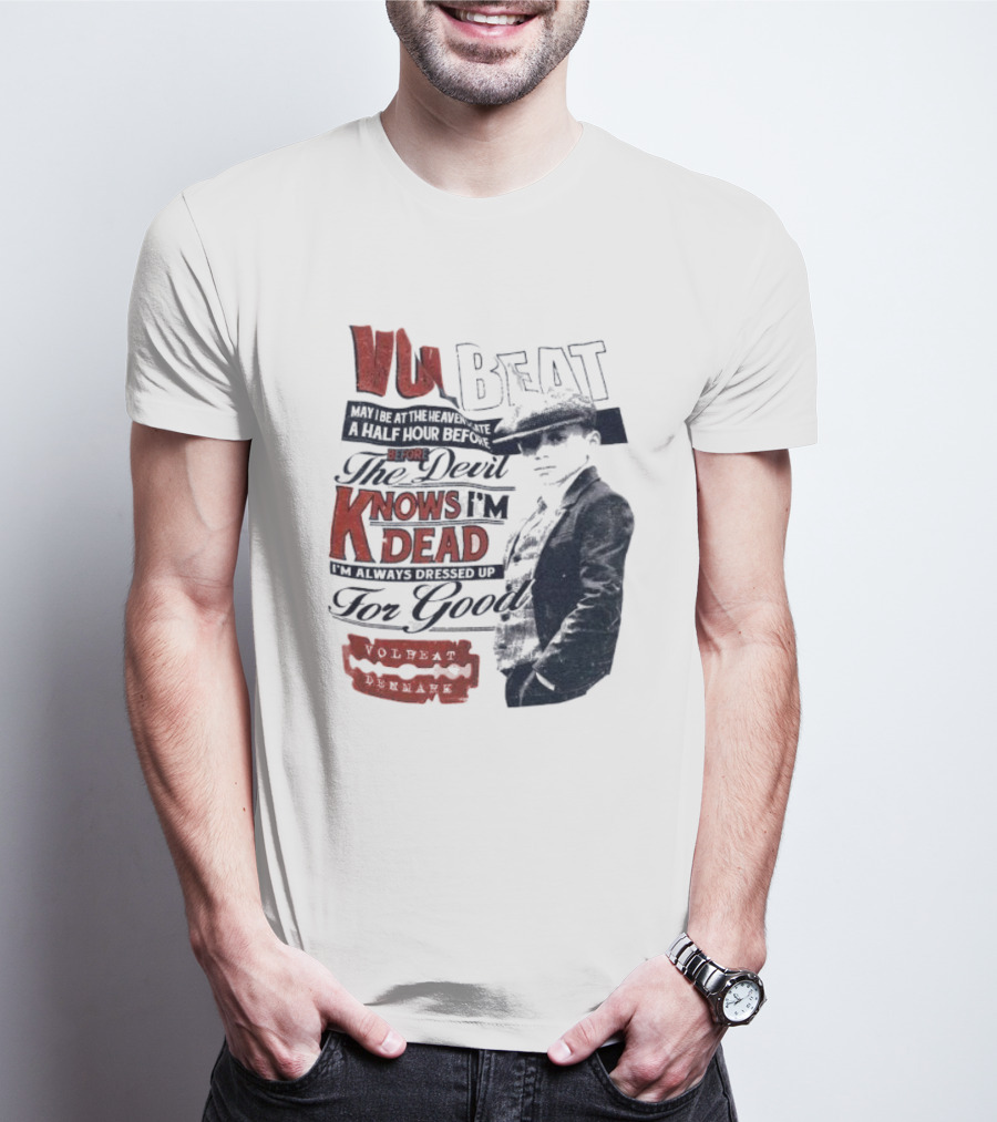 The Devil Knows I'm Dead Always Dressed Up Volbeat Denmark T-Shirt