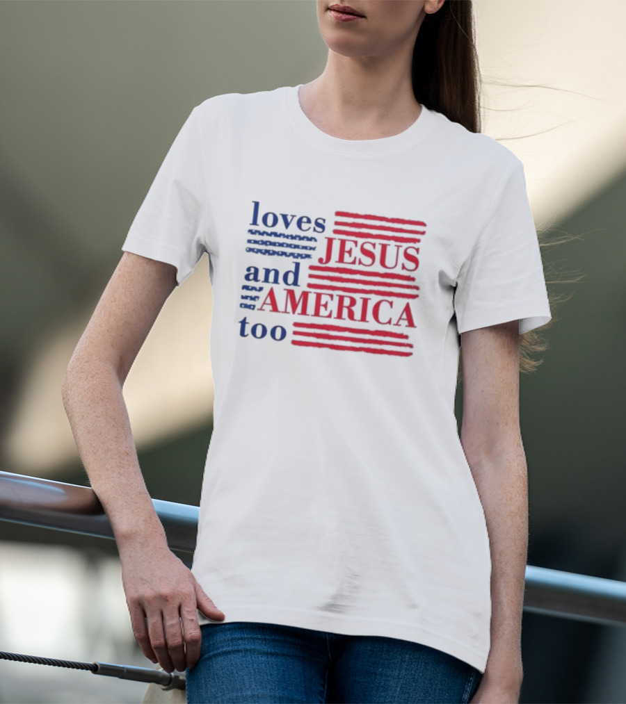 Loves Jesus And America Too Red White Blue Stripes T-Shirt