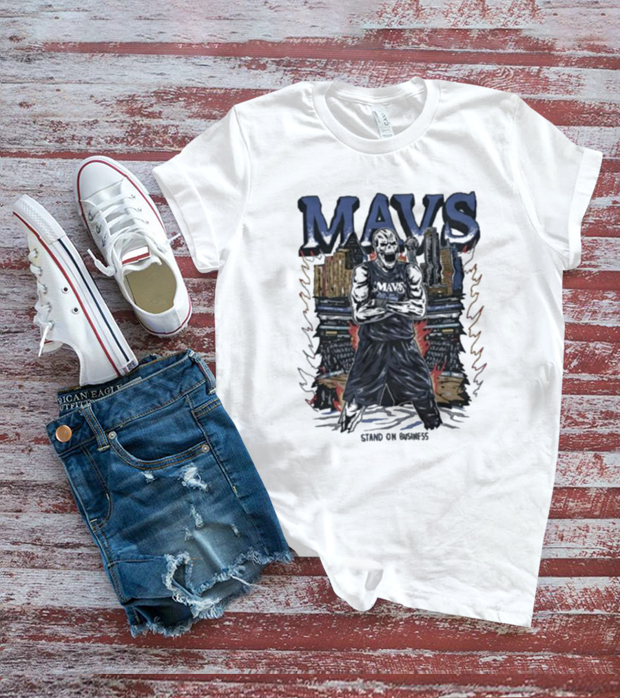 Mavs Standing On Business Standing On Numbers T-Shirt