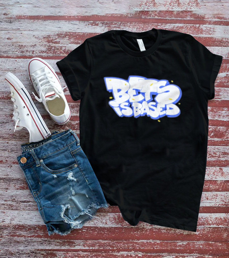 Bets Is Based Graffiti Style Text With Yellow Highlights T-Shirt