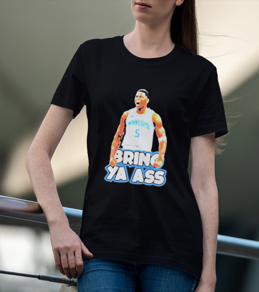 Anthony Edwards Bring Ya Ass Playoff Minnesota Basketball T-Shirt