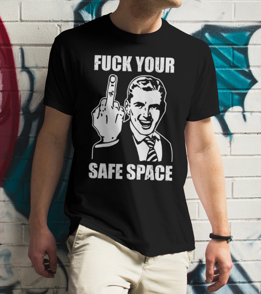 Fck Your Safe Space Memes Dirty Valentines Day Jokes T-Shirt