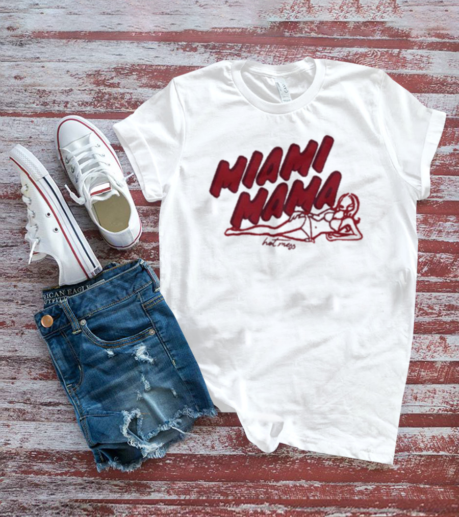 Miami Mama Mess With Alix Earle T-Shirt