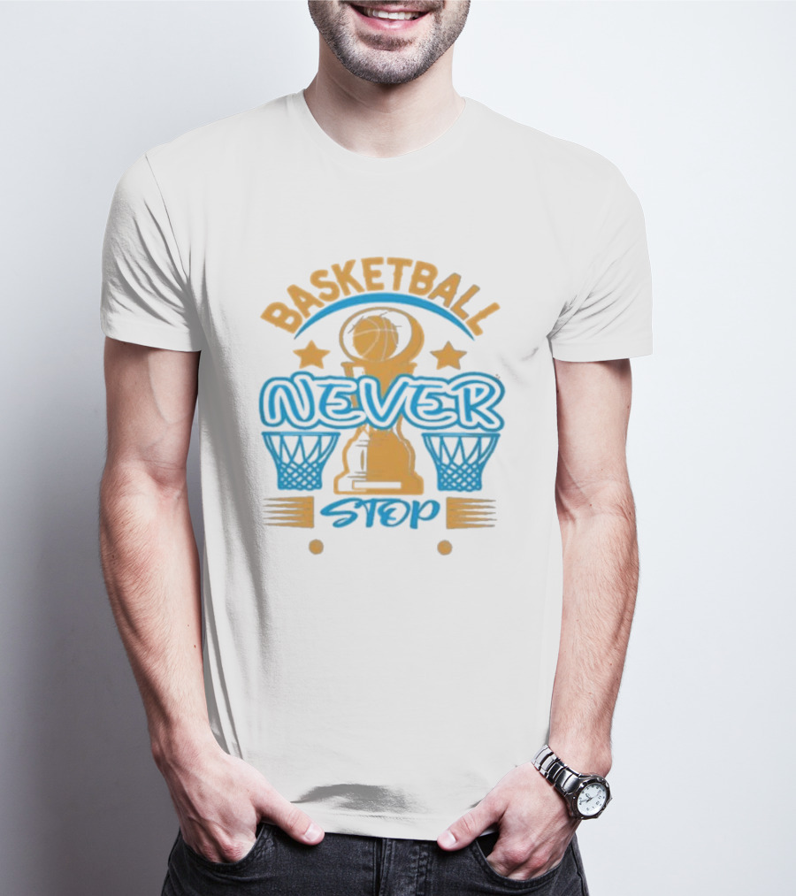 Basketball Never Stop Hoops Trophy Stars T-Shirt