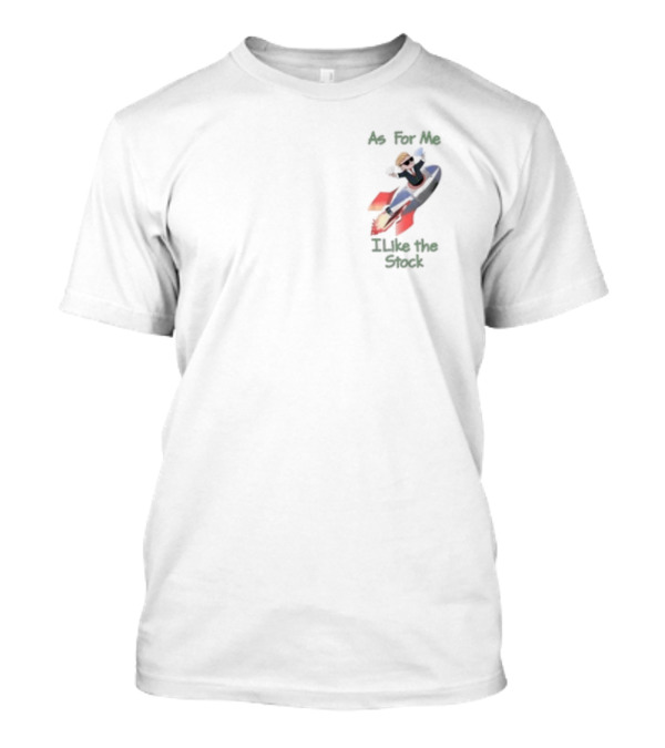 As For Me I Like The Stock Rocket Surfing Concept T-Shirt