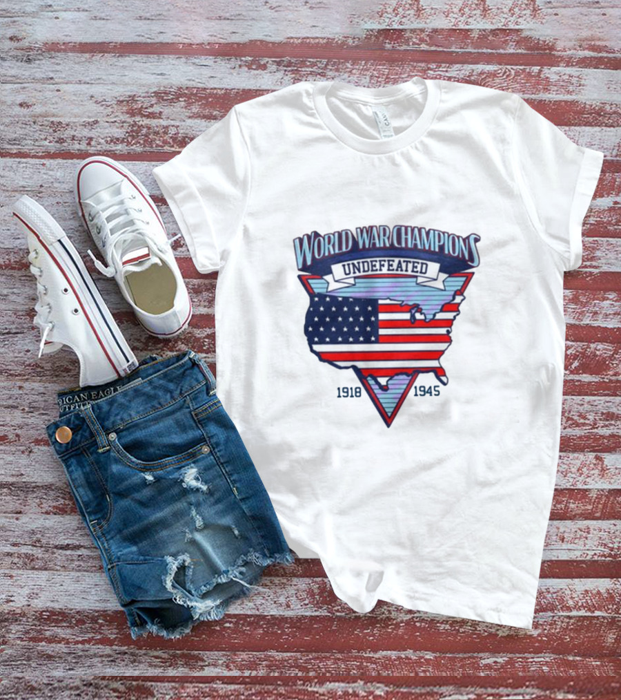 World War Champions Undefeated 1918 1945 USA Map American Flag T-Shirt