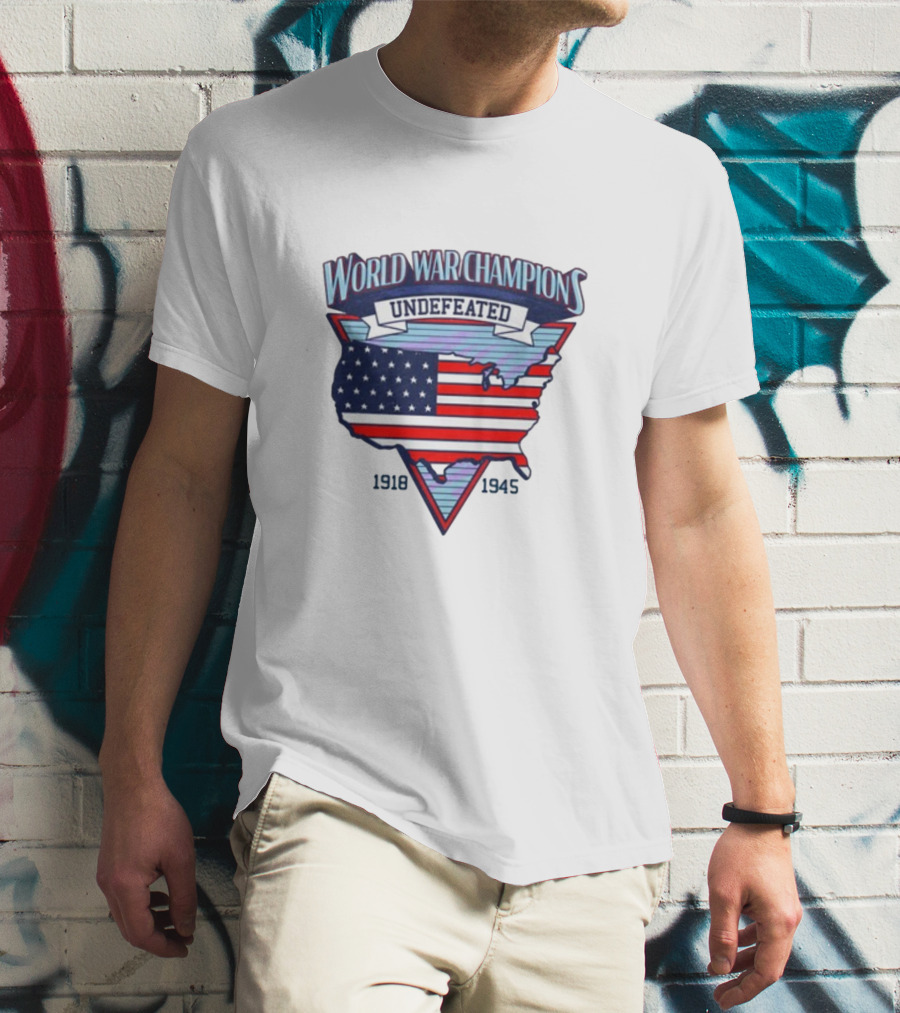 World War Champions Undefeated 1918 1945 USA Map American Flag T-Shirt