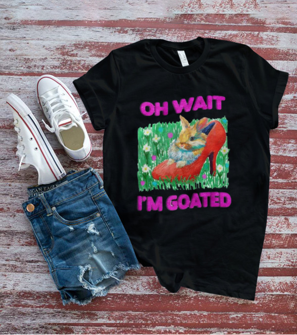 OH WAIT I'M GOATED Bunny In Red High Heel On Flower Field T-Shirt