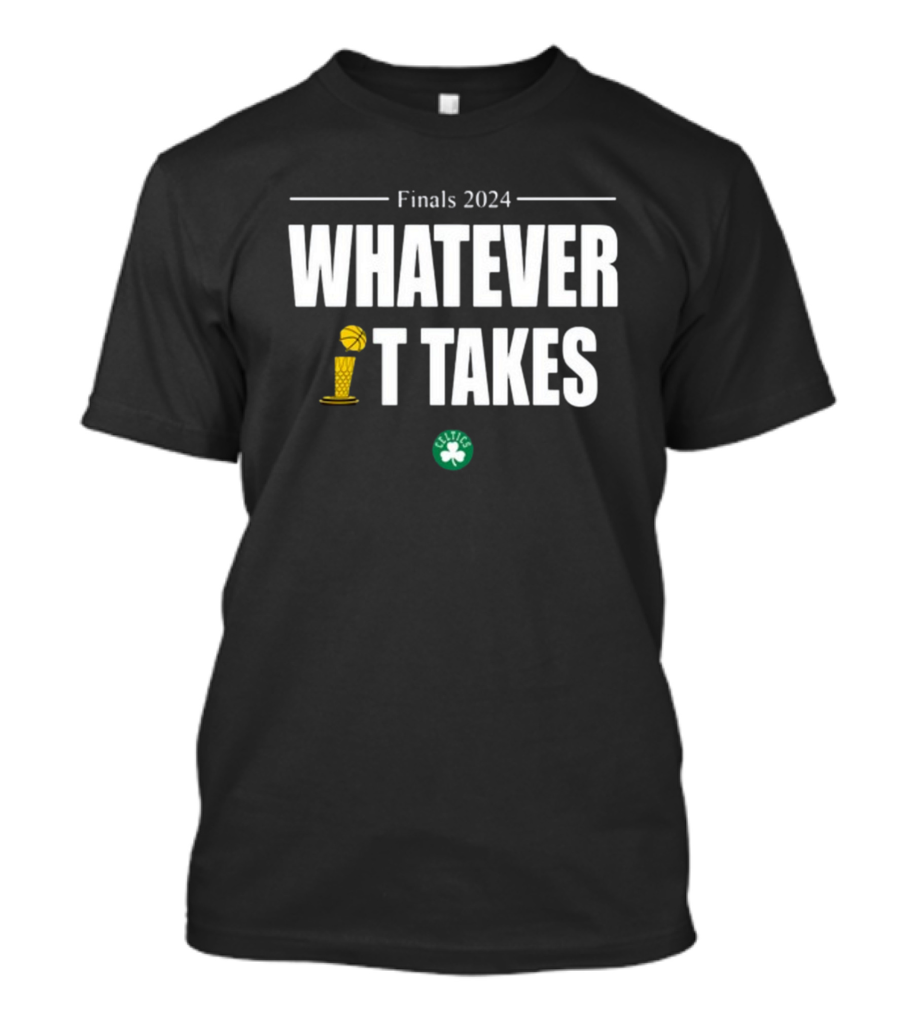 Finals 2024 Whatever It Takes Celtics T-Shirt