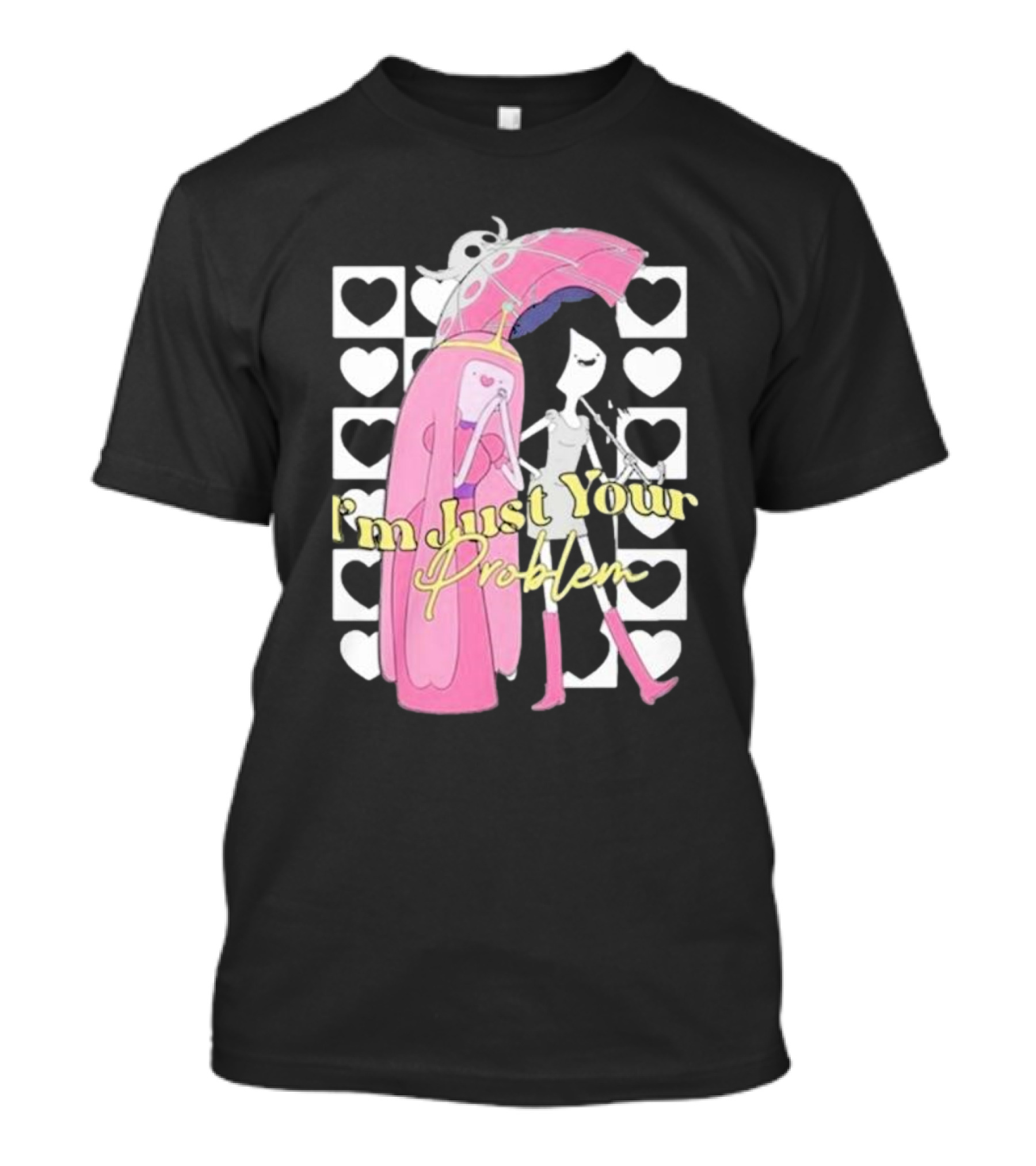 I'm Just Your Problem Adventure Time Heart Umbrella T-Shirt