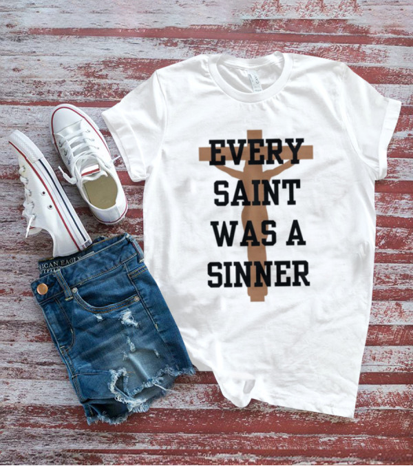 Every Saint Was A Sinner Crucifix T-Shirt
