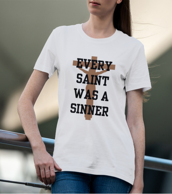 Every Saint Was A Sinner Crucifix T-Shirt
