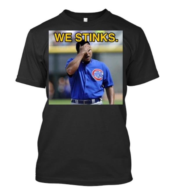 WE STINKS Chicago Cubs Baseball Frustration T-Shirt