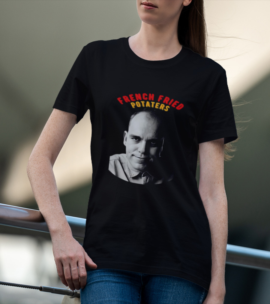 French Fried Potaters Meme Face T-Shirt