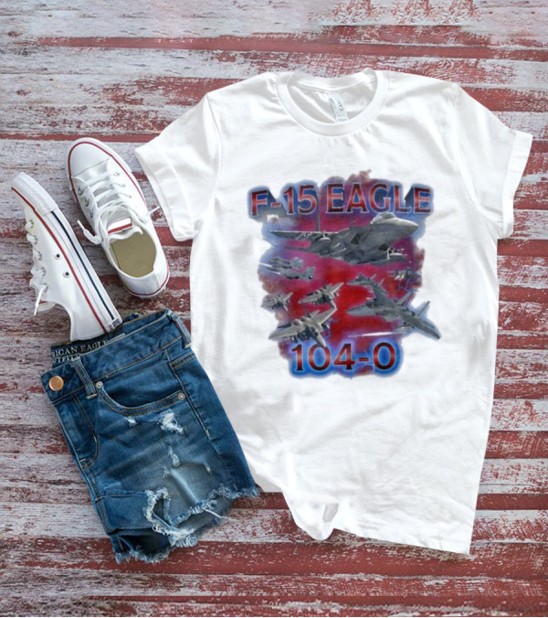 F-15 Eagle 104-0 Military Fighter Jets Aviation T-Shirt