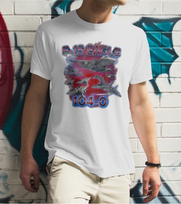 F-15 Eagle 104-0 Military Fighter Jets Aviation T-Shirt