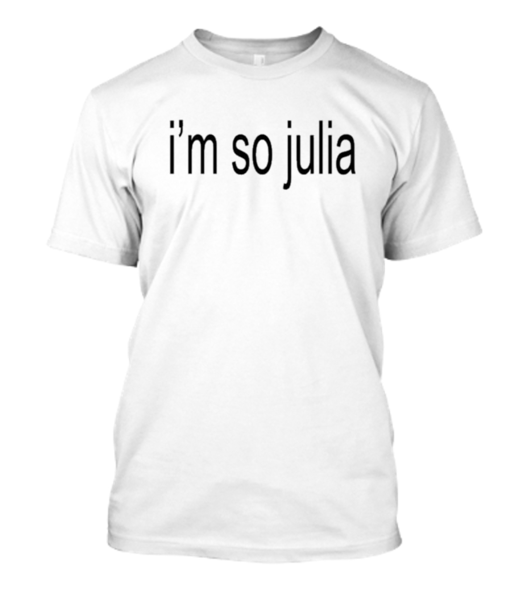 I'm So Julia Jake Shane T-Shirt