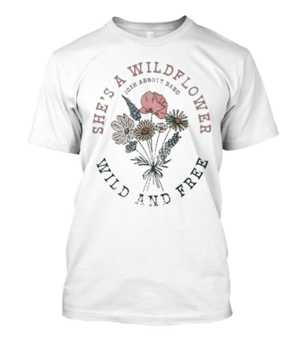 Josh Abbott Band She's A Wildflower Wild And Free T-Shirt