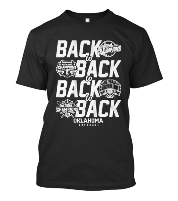 Back To Back To Back To Back National Champions Oklahoma Softball T-Shirt