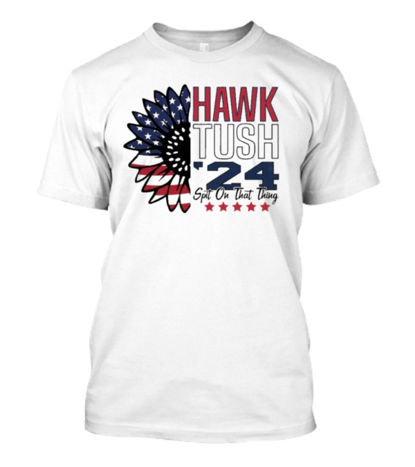 Hawk Tush '24 Spit On That Thing Patriotic Stars And Feather T-Shirt