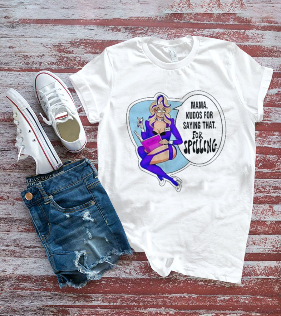 Mama Kudos For Saying That For Spelling T-Shirt