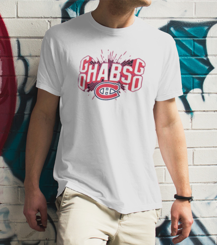 Go Habs Go Montreal Canadiens T-Shirt