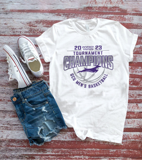 20 WAC 23 Tournament Champions GCU Men's Basketball T-Shirt
