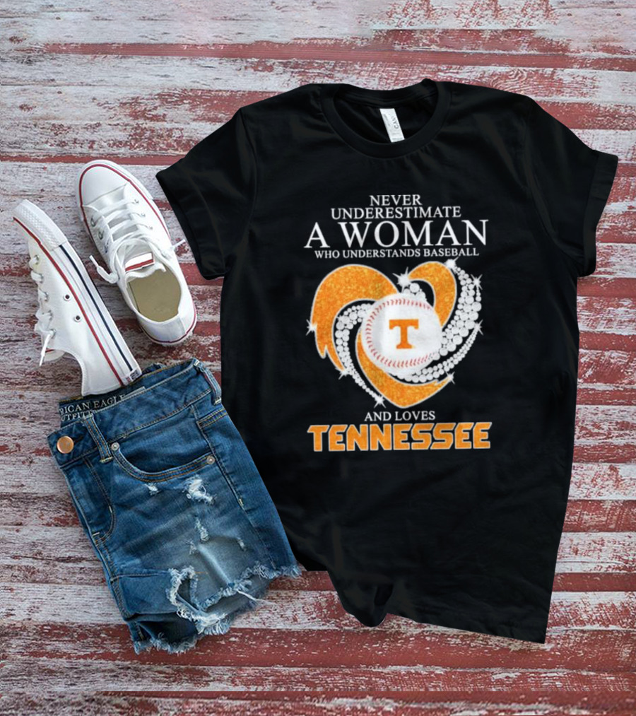 Never Underestimate A Woman Who Understands Baseball And Loves Tennessee Vols Heart Diamond T-Shirt