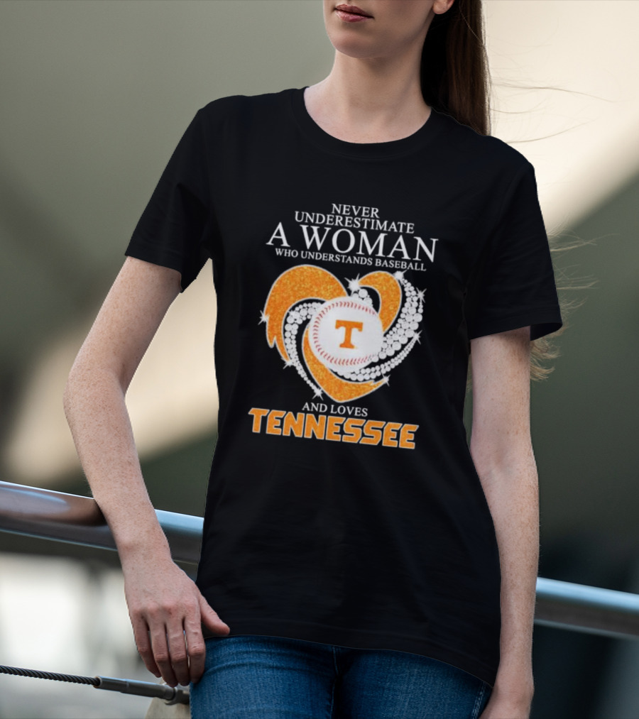 Never Underestimate A Woman Who Understands Baseball And Loves Tennessee Vols Heart Diamond T-Shirt
