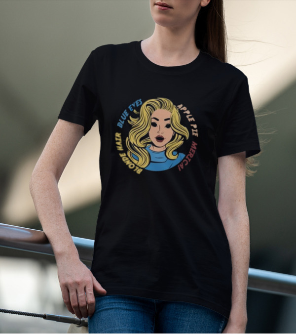 Blonde Hair Blue Eyes Apple Pie Merica T-Shirt