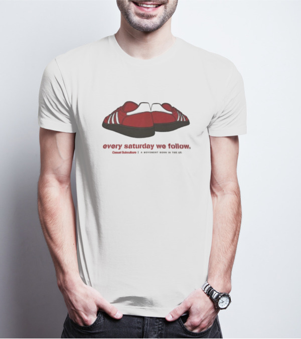 Every Saturday We Follow Casual Subculture A Movement Born In The UK Red Trainers T-Shirt