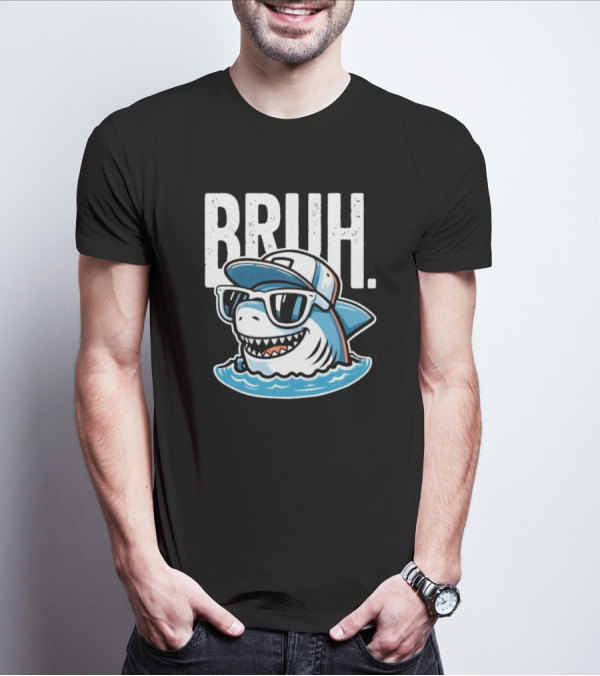 BRUH Great White Cool Shark With Sunglasses And Cap T-Shirt