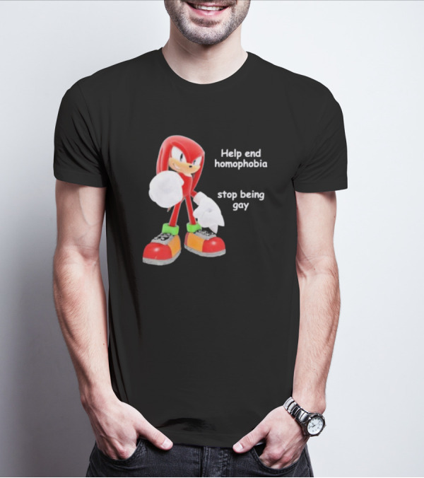 Help End Homophobia Stop Being Gay Knuckles Sonic T-Shirt