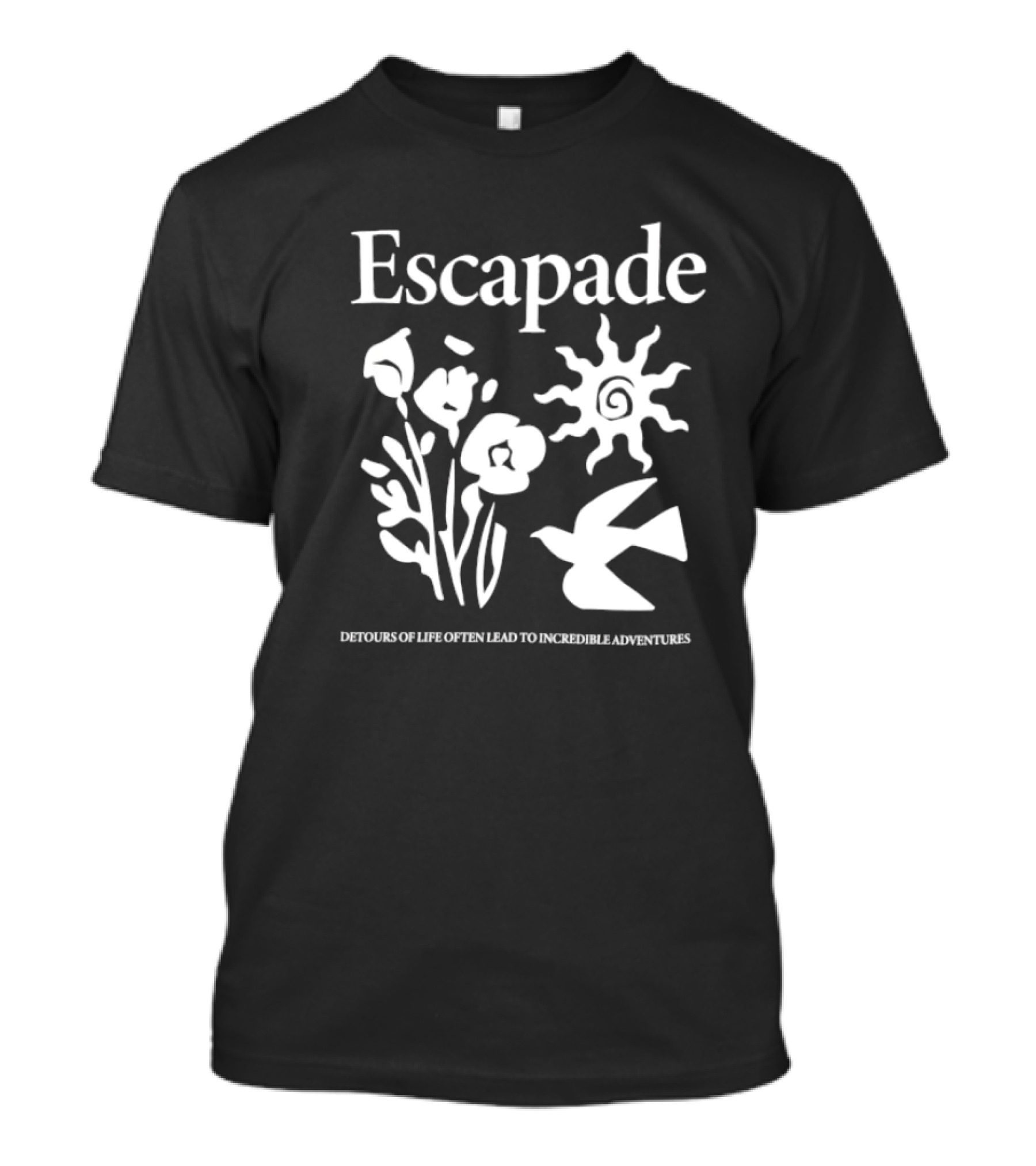 Escapade Sunflower Bird Journey Detours Of Life Often Lead To Incredible Adventures T-Shirt