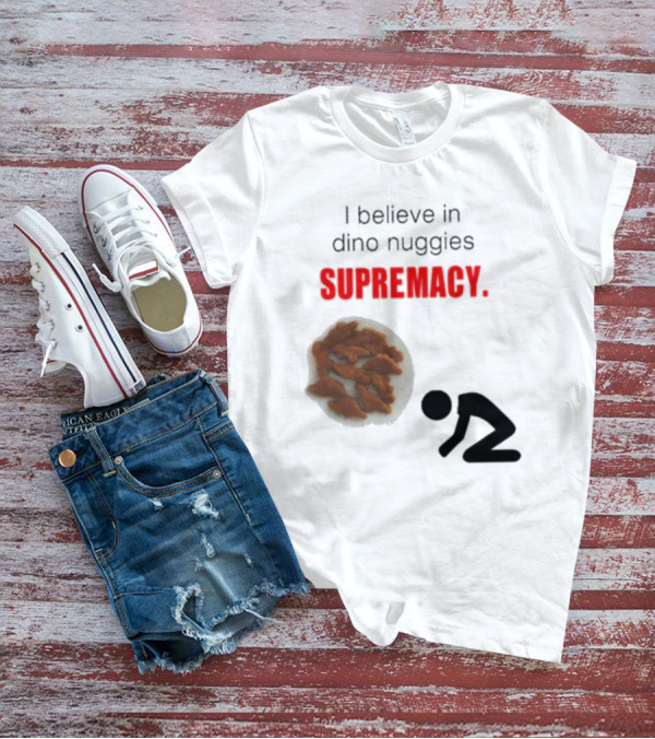 I Believe In Dino Nuggies Supremacy Iconic Silhouette Kneeling T-Shirt