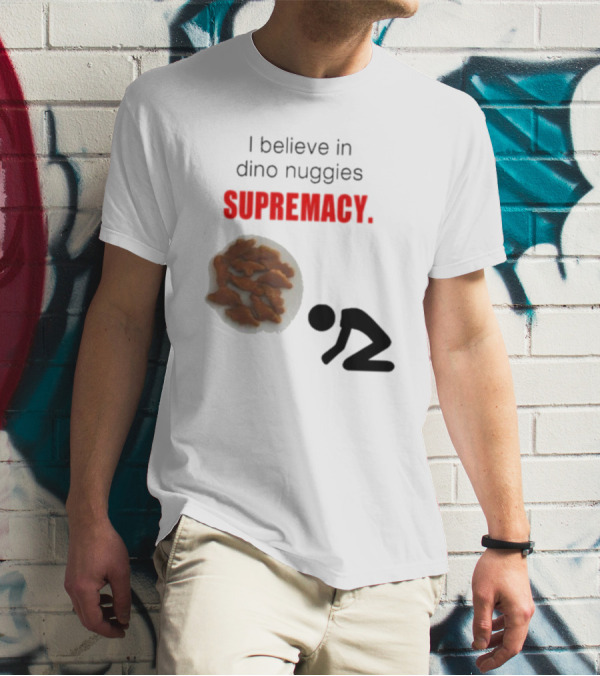 I Believe In Dino Nuggies Supremacy Iconic Silhouette Kneeling T-Shirt