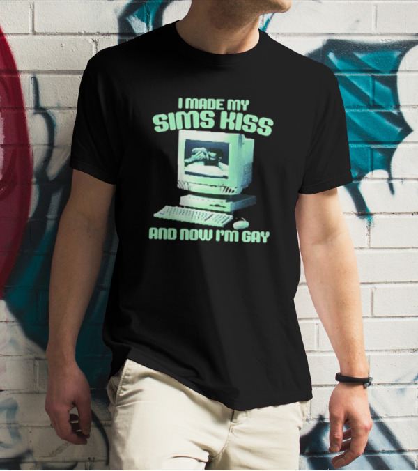 I Made My Sims Kiss And Now I'm Gay Retro Computer Nostalgia T-Shirt