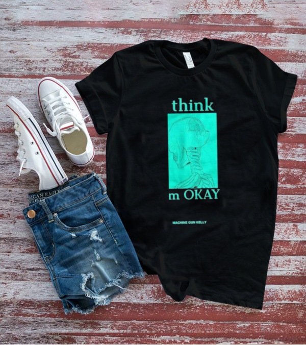 Think I'm Okay Machine Gun Kelly Skeleton T-Shirt