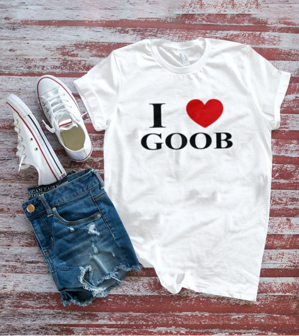 I Love Goob Goobsmooch Heart T-Shirt