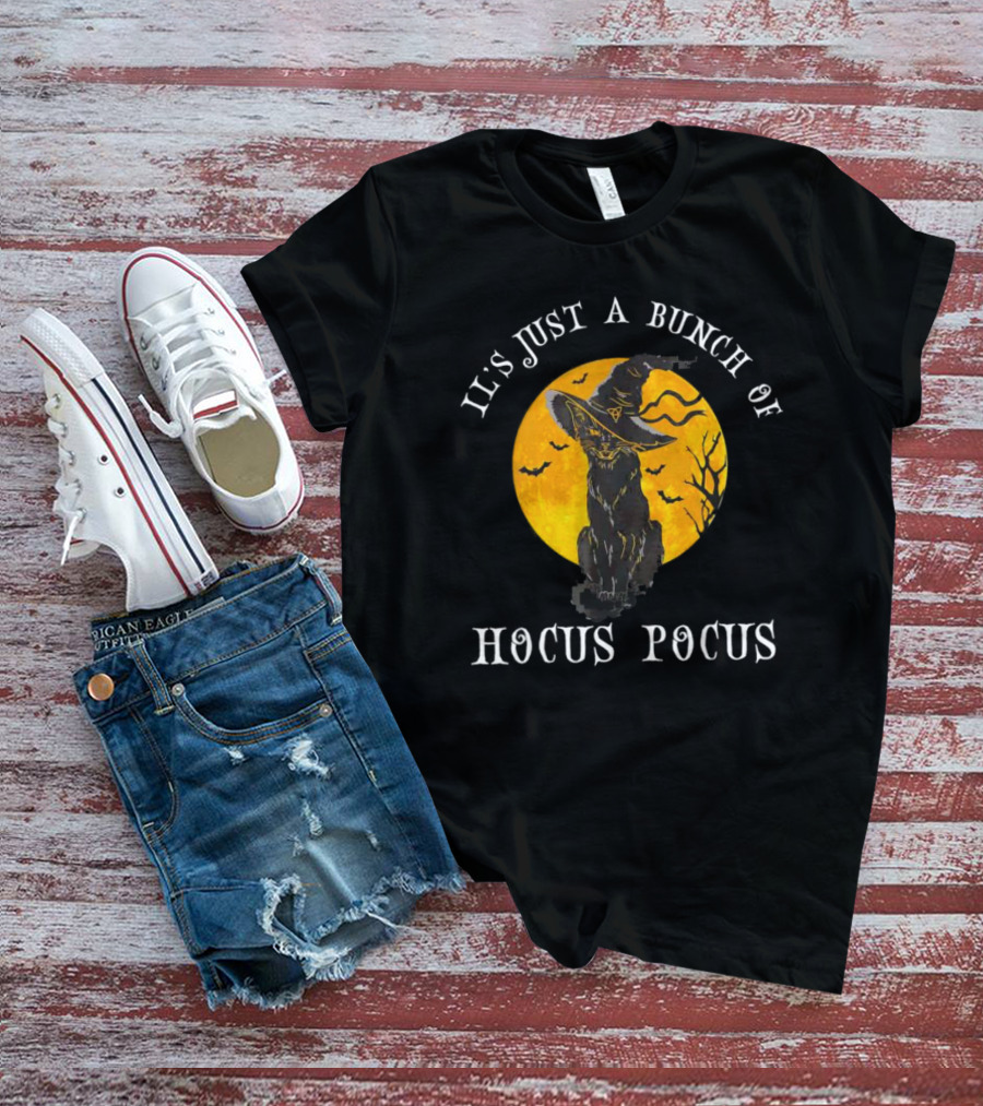 It's Just A Bunch Of Hocus Pocus Halloween Black Cat And Witch Hat With Full Moon T-Shirt